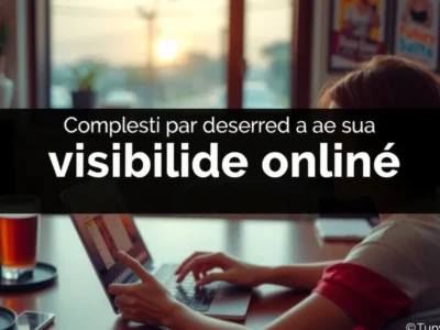 Como aumentar a sua visibilidade online sem grandes investimentos
